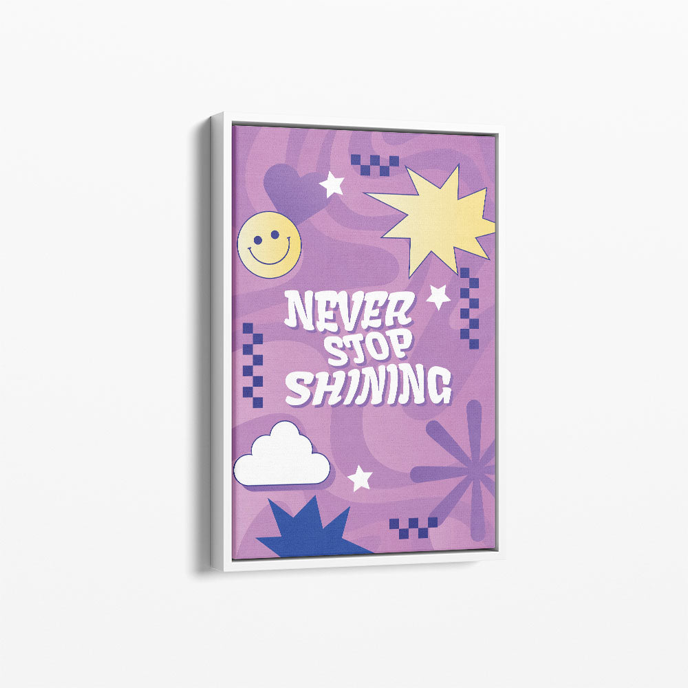 Never Stop Shining Canvas